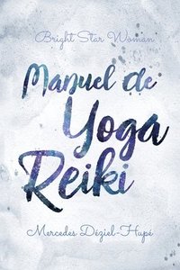 bokomslag Manuel de yoga reiki de Bright Star Woman