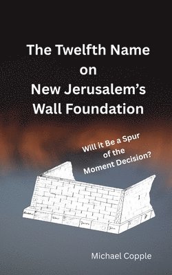 Twelfth Name on New Jerusalem's Wall Foundation