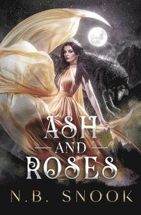 bokomslag Ash and Roses