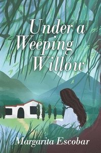 bokomslag Under A Weeping Willow