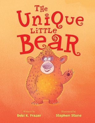Debi K Fraser, Debi K. Fraser - Unique Little Bear, Häftad