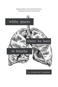 bokomslag white spaces where we learn to breathe