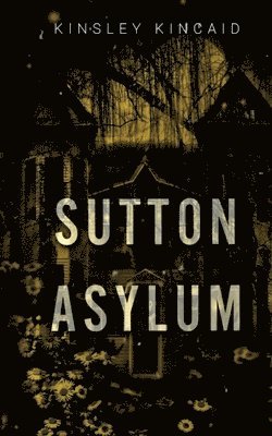 Sutton Asylum 1