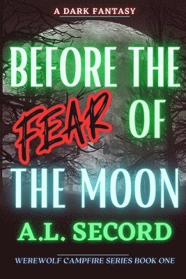 Before the Fear of the Moon 1