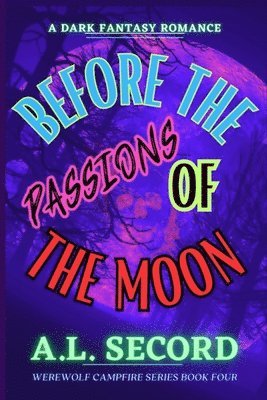 Before The Passions Of The Moon 1