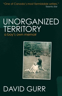 bokomslag Unorganized Territory: A Boy's Own Memoir