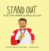 bokomslag Stand Out: The True Story of Paralympic Gold Medallist Greg Stewart