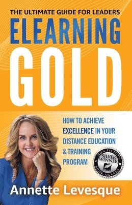 bokomslag Elearning Gold - The Ultimate Guide for Leaders