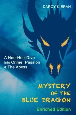 Darcy Kieran - Mystery of The Blue Dragon (Enriched Edition), Häftad