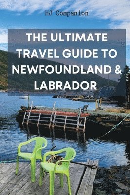 The Ultimate Travel Guide to Newfoundland & Labrador 1