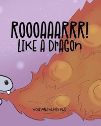 bokomslag ROOOAAARRR! Like a Dragon