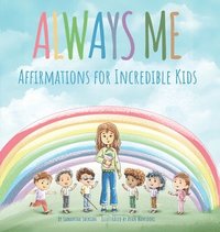 bokomslag Always Me: Affirmations for Incredible Kids