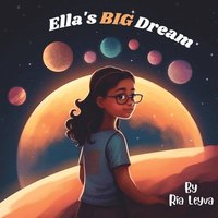 bokomslag Ella's BIG Dream - A Fun and Motivating Children's Book