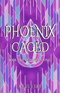 bokomslag Phoenix Caged