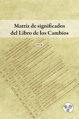 D C B, D. C. B - Matriz de significados del Libro de los Cambios, Häftad