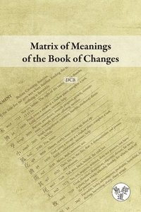 bokomslag Matrix of Meanings of the Book of Changes