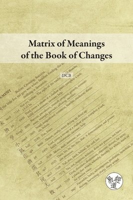 bokomslag Matrix of Meanings of the Book of Changes