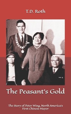 T D Roth, T. D. Roth, T.D. Roth - Peasant's Gold, Häftad