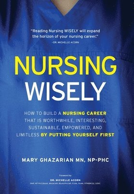 Ghazarian Mn Np-Phc M, Mary Ghazarian - Nursing Wisely, Inbunden