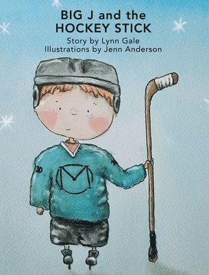 Lynn Gale - Big J and the Hockey Stick, Inbunden