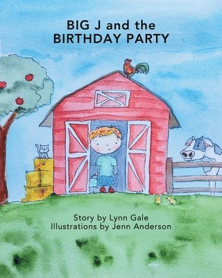 Lynn Gale - Big J and the Birthday Party, Häftad