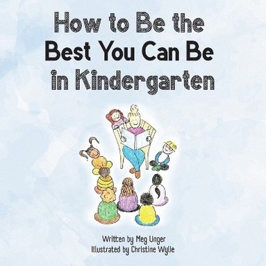 bokomslag How to Be the Best You Can Be in Kindergarten