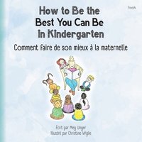 bokomslag How to Be the Best You Can Be in Kindergarten (French)
