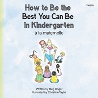 bokomslag How to Be the Best You Can Be in Kindergarten (Franglais)