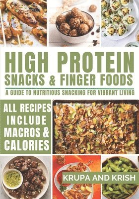 High Protein Snacks and Finger Foods 1