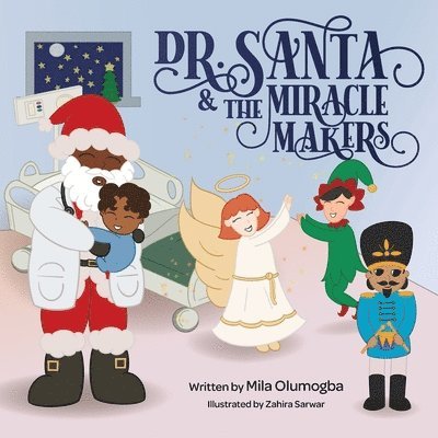 Mila Olumogba - Dr.Santa & The Miracle Makers, Häftad