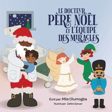 bokomslag Le docteur Pre Nol et l'quipe des Miracles