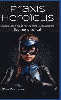 Praxis Heroïcus EN HC