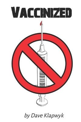 Dave Klapwyk - Vaccinized, Häftad