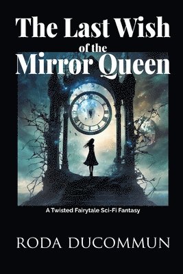 bokomslag Last Wish of the Mirror Queen