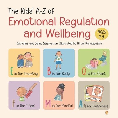 The Kids' A-Z of Emotional Regulation and Wellbeing 1