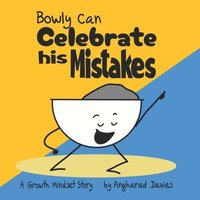 bokomslag Bowly Can Celebrate his Mistakes