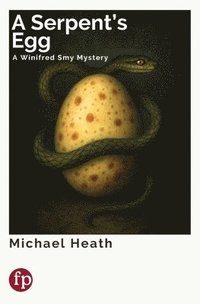 bokomslag A Serpent's Egg: A Winifred Smy Mystery