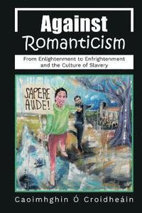 bokomslag Against Romanticism