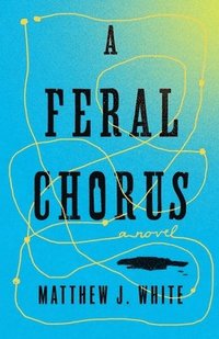 bokomslag Feral Chorus