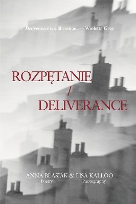 Anna Blasiak - ROZPETANIE / DELIVERANCE, Häftad
