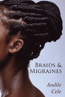 bokomslag Braids & Migraines