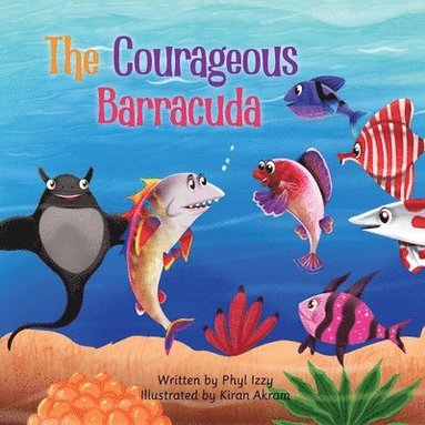 Phyl Izzy - Courageous Barracuda, Häftad