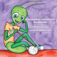 bokomslag Christopher Cricket has Dyspraxia