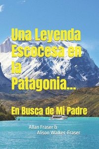 bokomslag Una Leyenda Escocesa en la Patagonia
