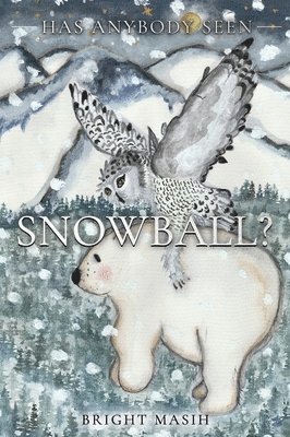 Has Anybody Seen Snowball? 1