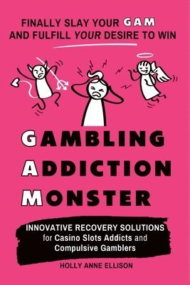 Holly Anne Ellison - Gambling Addiction Monster, Häftad