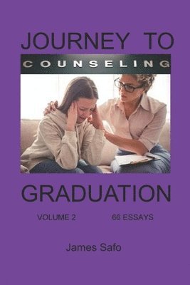 Journey to Counselling Graduation Volume 2 1