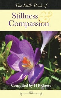bokomslag The Little Book of Stillness and Compassion