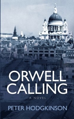 Peter Hodgkinson - Orwell Calling, Häftad