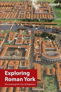 bokomslag Exploring Roman York
